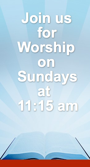 Worship on Sundays at 11:15 am